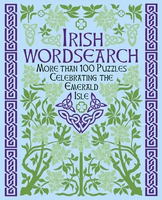 The Book of Irish Wordsearch Puzzles: Több mint 100 rejtvény - The Book of Irish Wordsearch Puzzles: Over 100 Puzzles