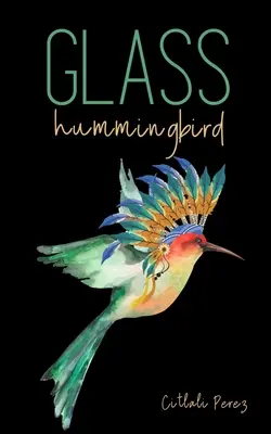 Üvegkolibri - Glass hummingbird