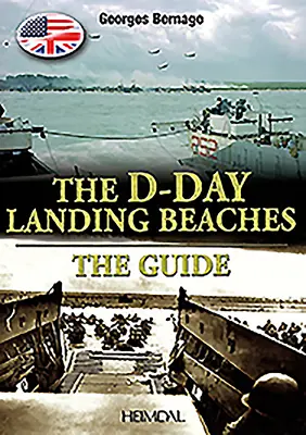 A D-nap partraszállási partok: Az útmutató - D-Day Landing Beaches: The Guide