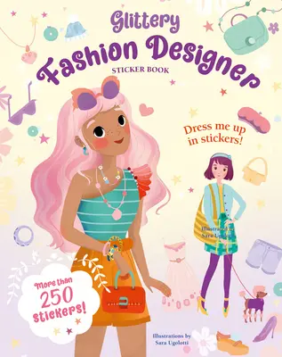 Glittery Fashion Designer matricás könyv - Glittery Fashion Designer Sticker Book