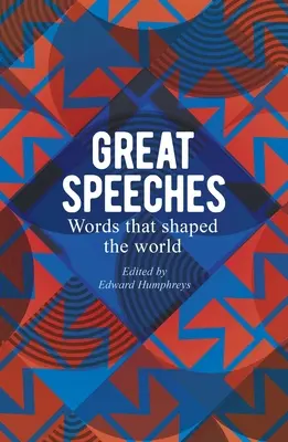 Nagy beszédek: Words That Shaped the World - Great Speeches: Words That Shaped the World