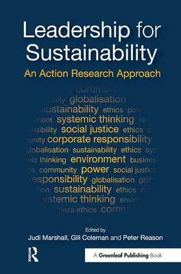 Vezetés a fenntarthatóságért: Egy akciókutatási megközelítés - Leadership for Sustainability: An Action Research Approach