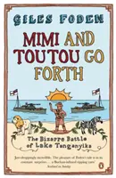 Mimi és Toutou előre megy - Bizarr csata a Tanganyika-tó körül - Mimi and Toutou Go Forth - The Bizarre Battle of Lake Tanganyika