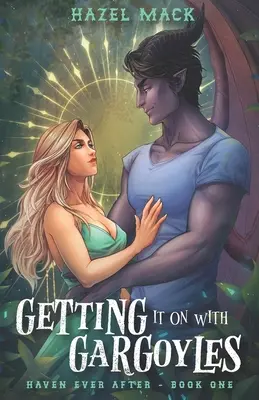 Getting It On With Gargoyles: A Sweet Small-Town Gargoyle Romance