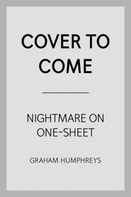 Rémálom egy lapon - Graham Humphreys horrorművészete - Nightmare On One Sheet - The Horror Art of Graham Humphreys