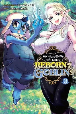 Mi a baj azzal, ha goblinként születik újjá, 3. kötet - So What's Wrong with Getting Reborn as a Goblin?, Vol. 3