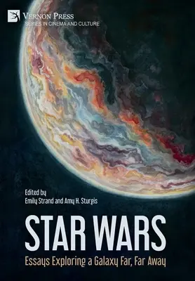 Star Wars: Esszék a messzi, messzi-messzi galaxis felfedezéséről - Star Wars: Essays Exploring a Galaxy Far, Far Away