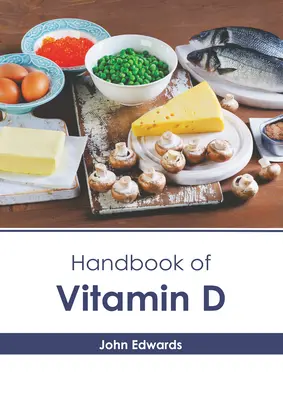 A D-vitamin kézikönyve - Handbook of Vitamin D