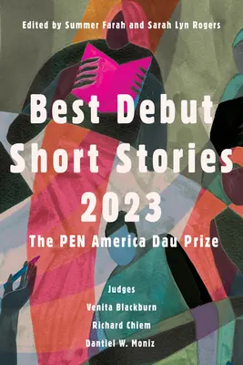 A legjobb debütáló novellák 2023: A Pen America Dau-díj - Best Debut Short Stories 2023: The Pen America Dau Prize