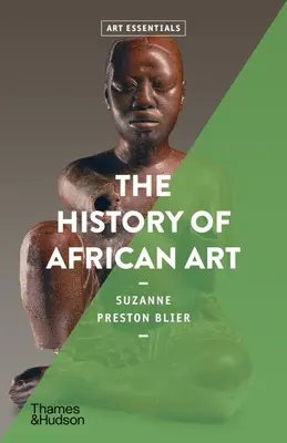 Az afrikai művészet története (Art Essentials) - The History of African Art (Art Essentials)