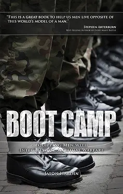 Boot Camp: Férfiak felkészítése a lelki harcra tisztességgel - Boot Camp: Equipping Men with Integrity for Spiritual Warfare