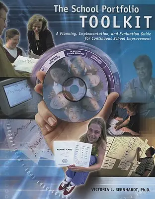 Iskolai portfólió eszköztár: A Planning, Implementation, and Evaluation Guide for Continuous School Improvement [With CDROM] - School Portfolio Toolkit: A Planning, Implementation, and Evaluation Guide for Continuous School Improvement [With CDROM]