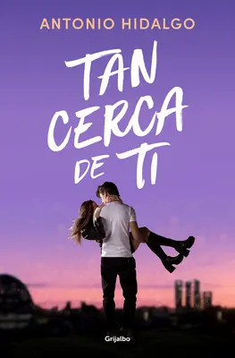 Tan Cerca de Ti / Közel hozzád - Tan Cerca de Ti / Close to You