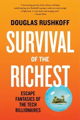 A leggazdagabbak túlélése: A technológiai milliárdosok menekülési fantáziái - Survival of the Richest: Escape Fantasies of the Tech Billionaires