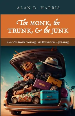 A szerzetes, a láda és a kacat - The Monk, the Trunk, & the Junk