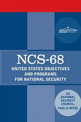 Ncs-68: Egyesült Államok nemzetbiztonsági célkitűzései és programjai - Ncs-68: United States Objectives and Programs for National Security