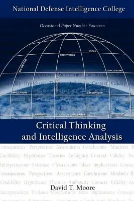 Kritikai gondolkodás és intelligenciaelemzés (Második kiadás) - Critical Thinking and Intelligence Analysis (Second Edition)