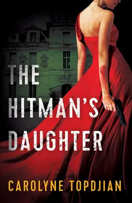 A bérgyilkos lánya - The Hitman's Daughter