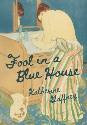 Fool in a Blue House