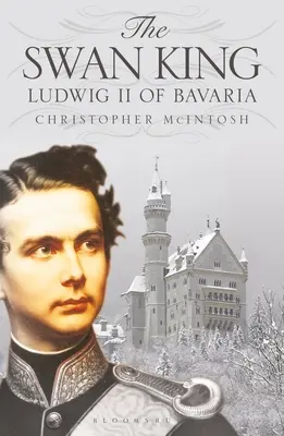 A hattyúkirály: Ludwig II. - The Swan King: Ludwig II of Bavaria