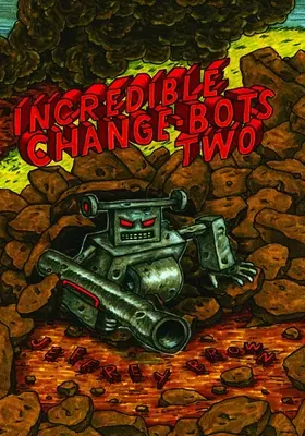 Hihetetlen Változtatórobotok Kettő - Incredible Change-Bots Two