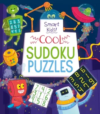 Smart Kids! Cool Sudoku rejtvények - Smart Kids! Cool Sudoku Puzzles