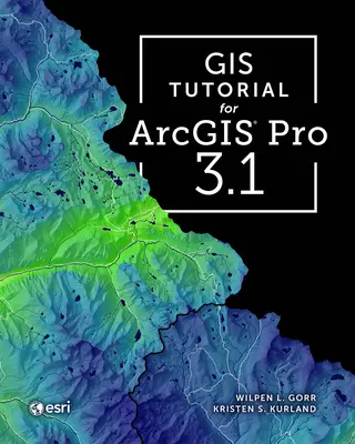 GIS oktatóanyag az Arcgis Pro 3.1 számára - GIS Tutorial for Arcgis Pro 3.1