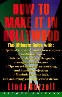 Hogyan lehet érvényesülni Hollywoodban: Második kiadás - How to Make It in Hollywood: Second Edition