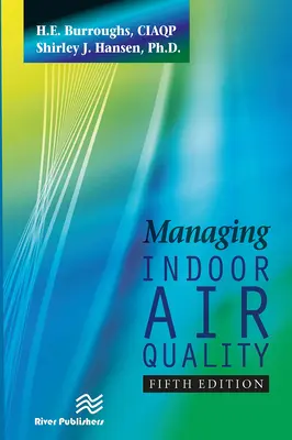 A beltéri levegő minőségének kezelése, ötödik kiadás - Managing Indoor Air Quality, Fifth Edition