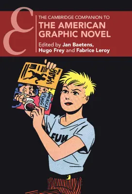 The Cambridge Companion to the American Graphic Novel (Az amerikai grafikus regény cambridge-i kísérője) - The Cambridge Companion to the American Graphic Novel