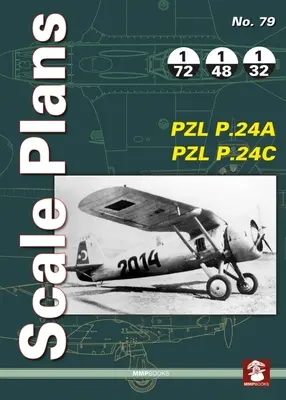 79. sz. méretarányos tervek Pzl P.24a & Pzl P.24c Pzl P.24a & Pzl P.24c - Scale Plans No. 79 Pzl P.24a & Pzl P.24c