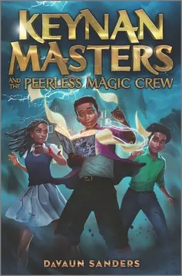 Keynan Masters és a Peerless Magic Crew - Keynan Masters and the Peerless Magic Crew