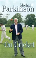 Michael Parkinson a krikettről - Michael Parkinson on Cricket