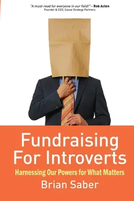 Adománygyűjtés introvertáltaknak: Útiterv a sikerhez - Fundraising for Introverts: A Roadmap to Success