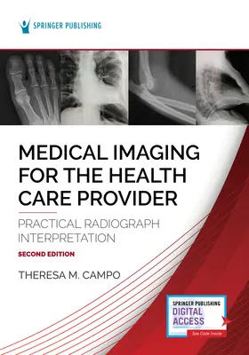 Orvosi képalkotás az egészségügyi szolgáltató számára: Gyakorlati röntgenfelvétel-értelmezés - Medical Imaging for the Health Care Provider: Practical Radiograph Interpretation