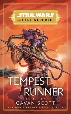 Star Wars: Viharfutó (A Magas Köztársaság) - Star Wars: Tempest Runner (The High Republic)