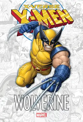 X-Men: X-Verse - Rozsomák - X-Men: X-Verse - Wolverine