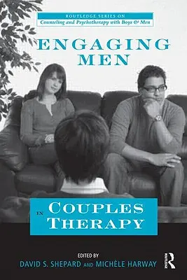 Férfiak bevonása a párterápiába - Engaging Men in Couples Therapy