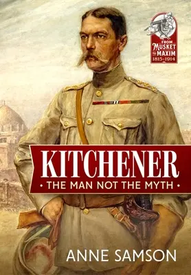 Kitchener: Az ember, nem a mítosz - Kitchener: The Man Not the Myth