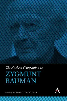 The Anthem Companion to Zygmunt Bauman (Zygmunt Bauman: A Himnusz kísérője) - The Anthem Companion to Zygmunt Bauman