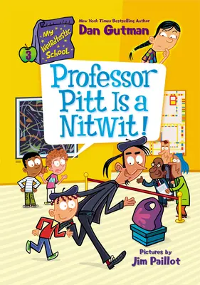 Az én furcsa iskolám #3: Pitt professzor egy idióta! - My Weirdtastic School #3: Professor Pitt Is a Nitwit!