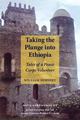 Belecsöppenni Etiópiába: Egy békehadtest-önkéntes történetei - Taking the Plunge Into Ethiopia: Tales of a Peace Corp Volunteer