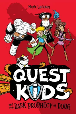 Quest Kids and the Dark Prophecy of Doug (Gyerekek és Doug sötét próféciája) - Quest Kids and the Dark Prophecy of Doug