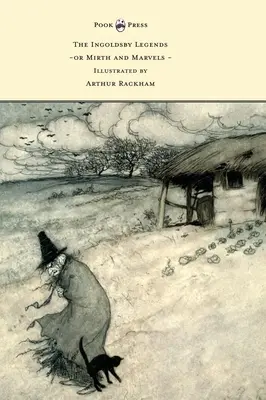 Az Ingoldsby-legendák, avagy vidámság és csodák - Arthur Rackham illusztrációjával. - The Ingoldsby Legends or Mirth and Marvels - Illustrated by Arthur Rackham