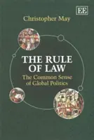 Jogállamiság - A globális politika józan esze - Rule of Law - The Common Sense of Global Politics