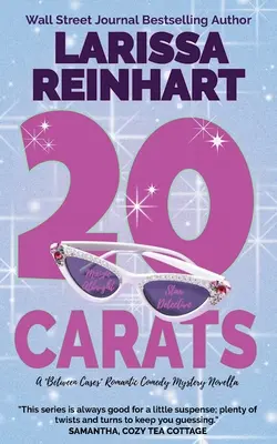 20 karátů: A Maizie Albright Between Cases“ Romantická komedie Mystery Novella“ - 20 Carats: A Maizie Albright Between Cases