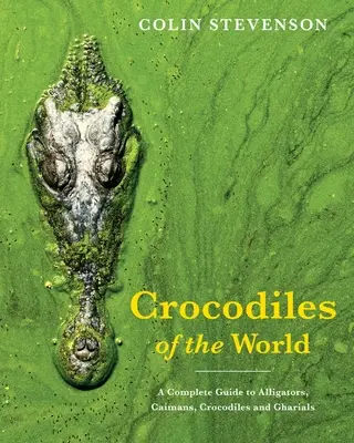 A világ krokodiljai - Crocodiles of the World