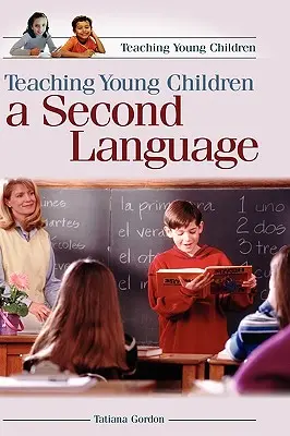 A kisgyermekek második nyelvének tanítása - Teaching Young Children a Second Language