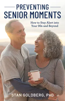 Az időskori pillanatok megelőzése: Hogyan maradjunk éberek a 90-es éveinkben és azon túl is - Preventing Senior Moments: How to Stay Alert Into Your 90s and Beyond