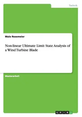 Egy szélturbinalapát nemlineáris végső határállapot-elemzése - Non-linear Ultimate Limit State Analysis of a Wind Turbine Blade